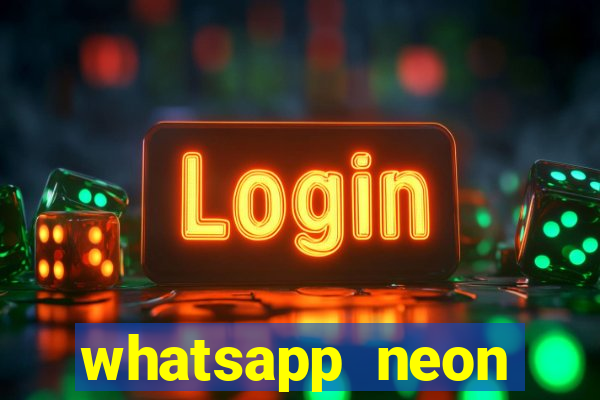 whatsapp neon consiga mais